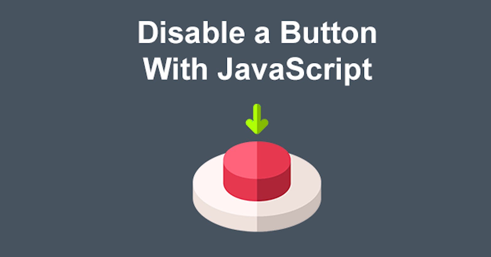 [JavaScript] Tutorial for Disabling a Button Until the User Enters Something.