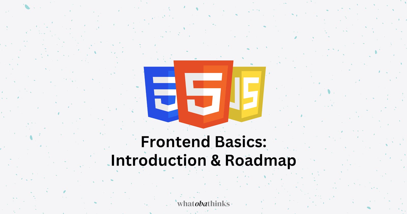 Frontend Basics: Introduction & roadmap