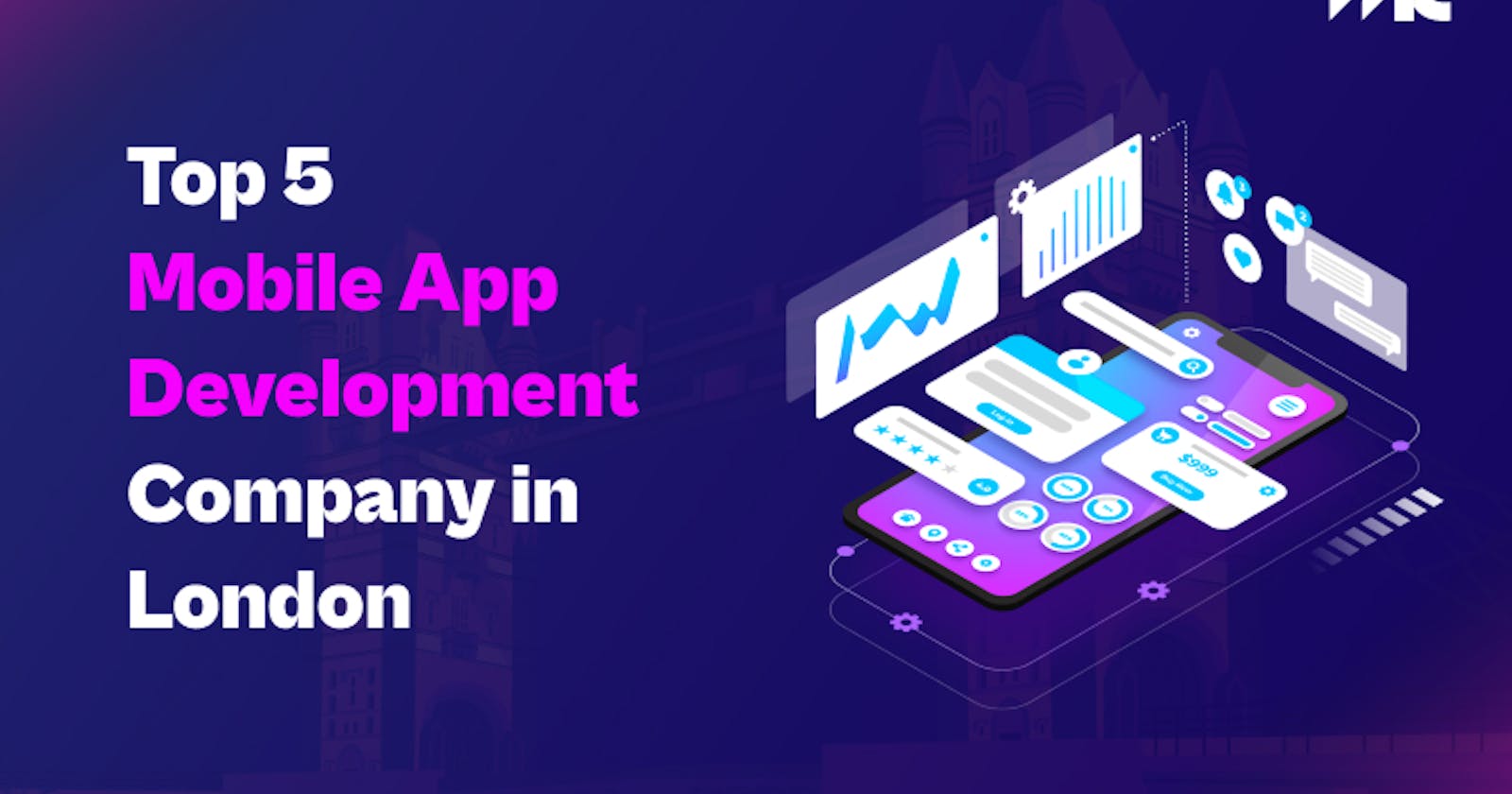 Top 5 Mobile App Development Company in London