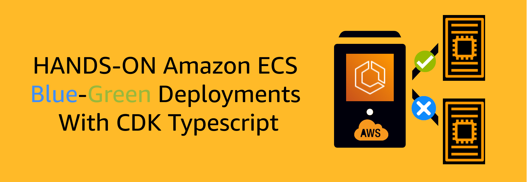 Hands-on Amazon ECS for Blue-Green Deployments With CDK Typescript - Part 1