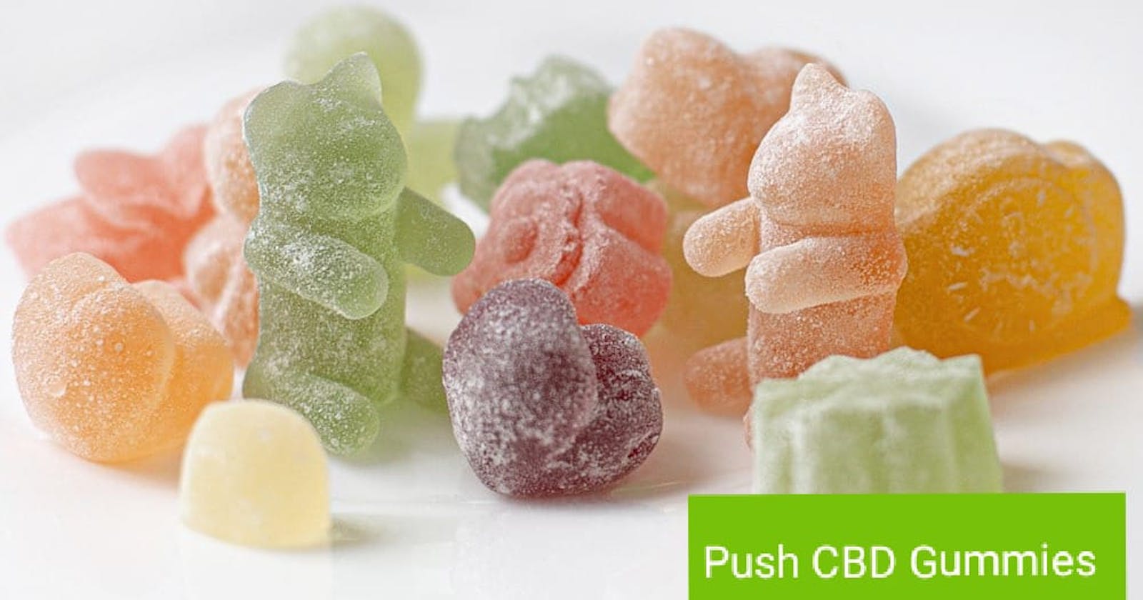 Push CBD Gummies :Reviews 2022″ Side Effects, Best Results, Works & Buy!