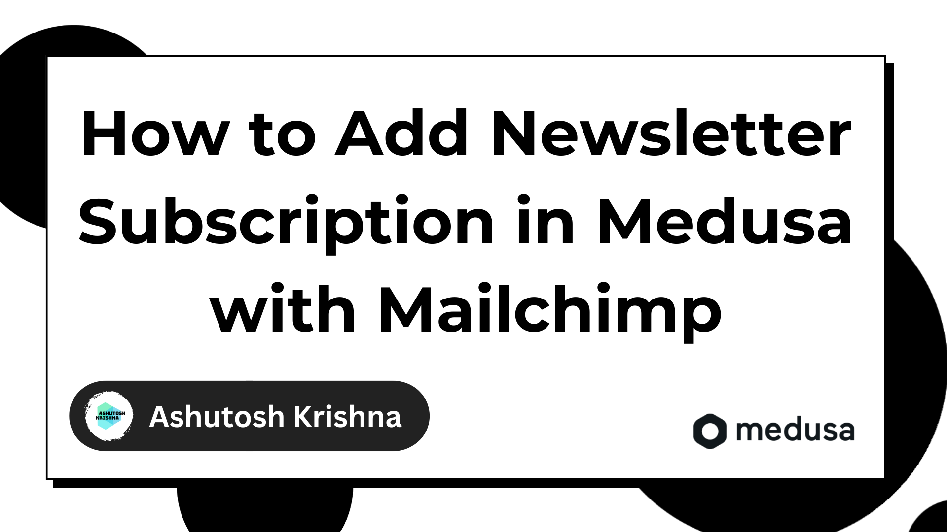 How to Add Newsletter Subscription in Medusa with Mailchimp