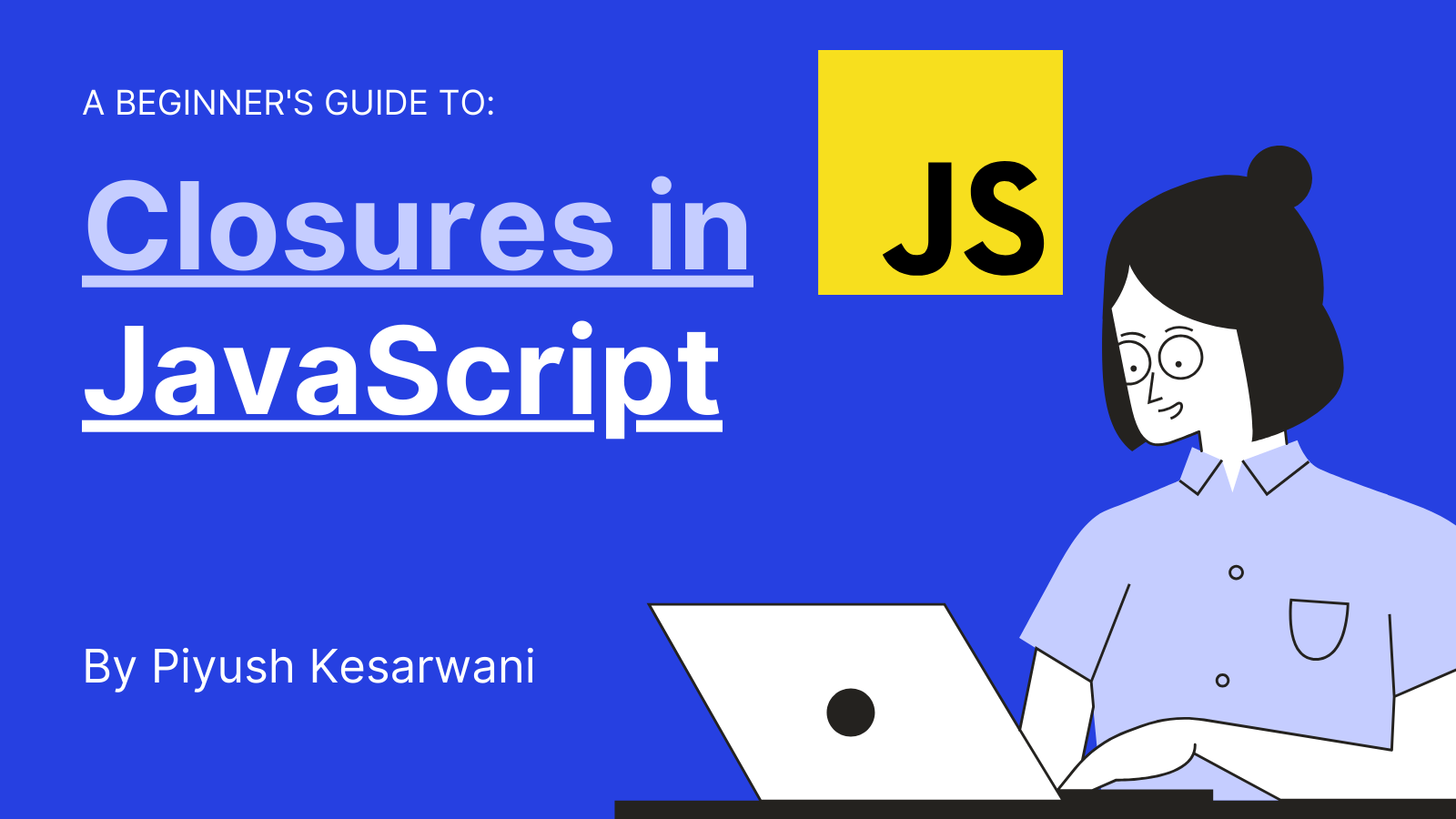 Learn Closures In JavaScript In 10 Minutes