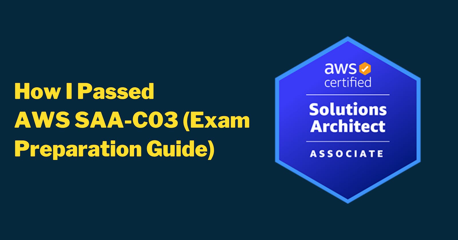 How I Passed AWS SAA-C03 (Exam Preparation Guide)