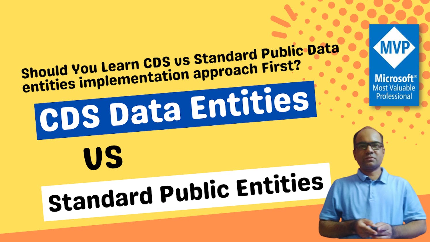 Should You Learn CDS vs. Standard public data entities implementation approach First?