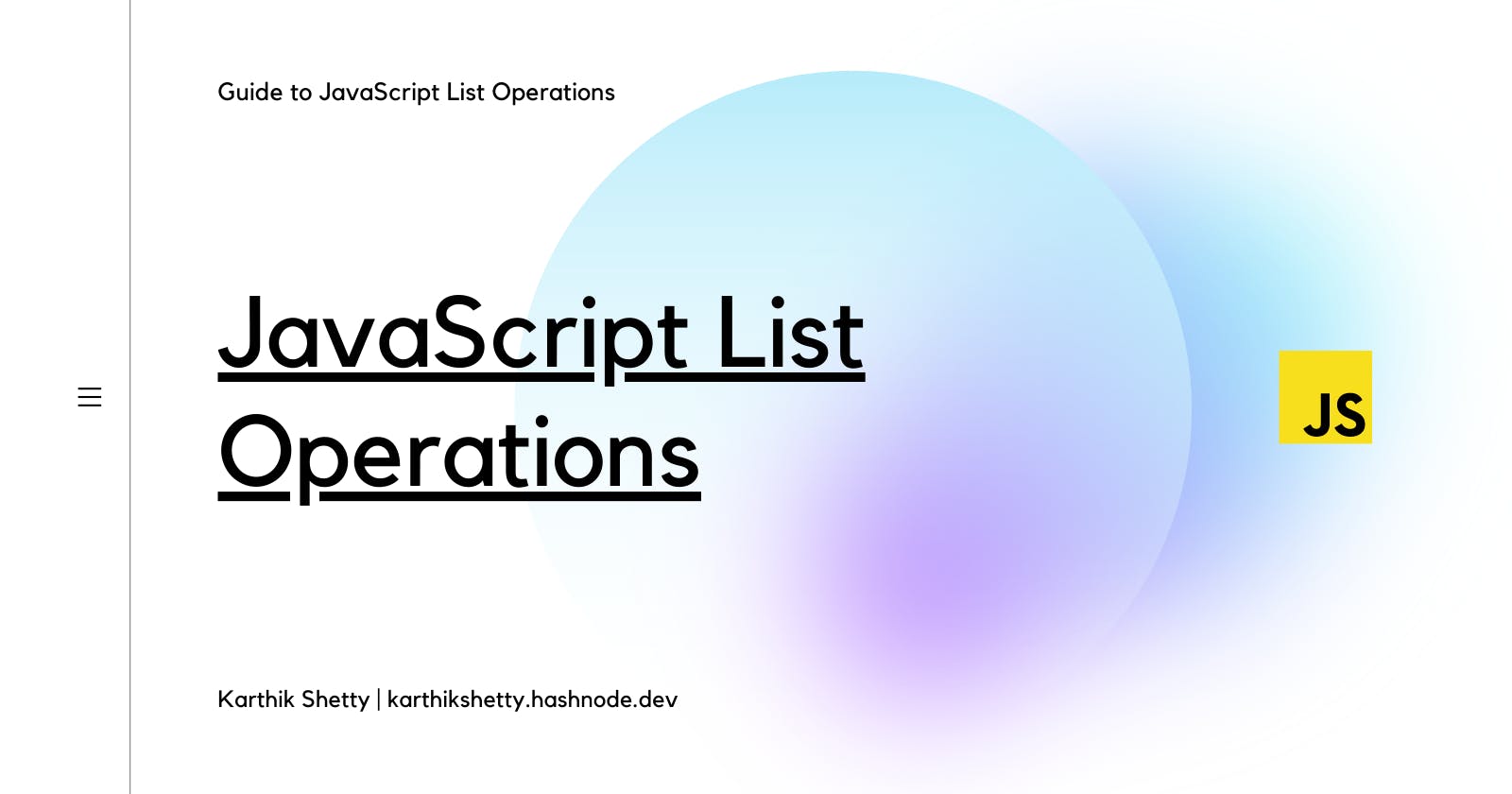 Complete Guide to JavaScript List Operations