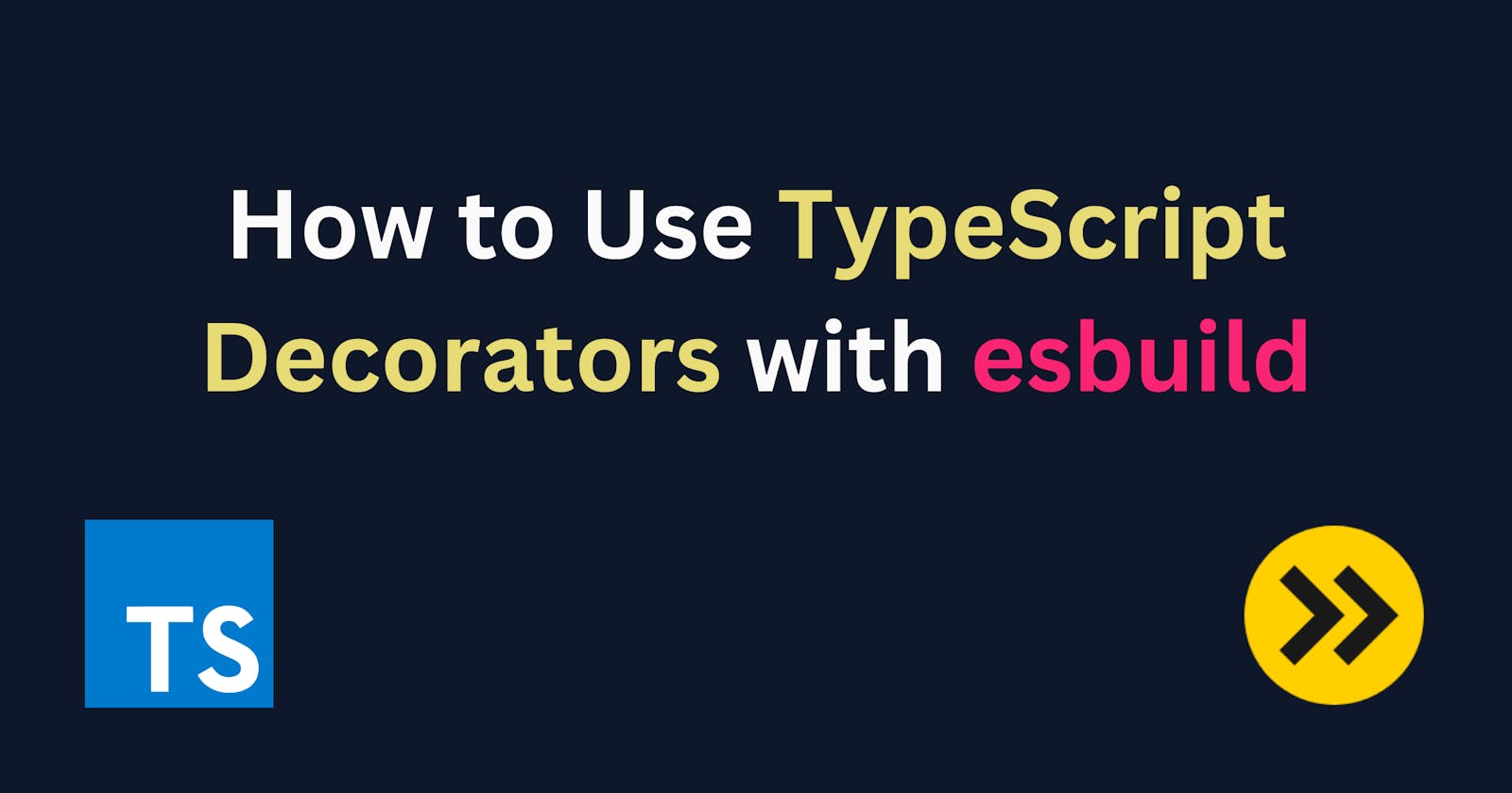 How to Use TypeScript Decorators with esbuild
