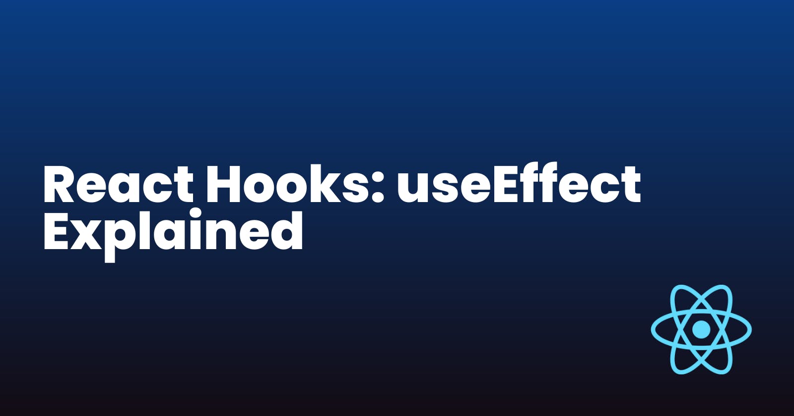 React Hooks: useEffect Explained