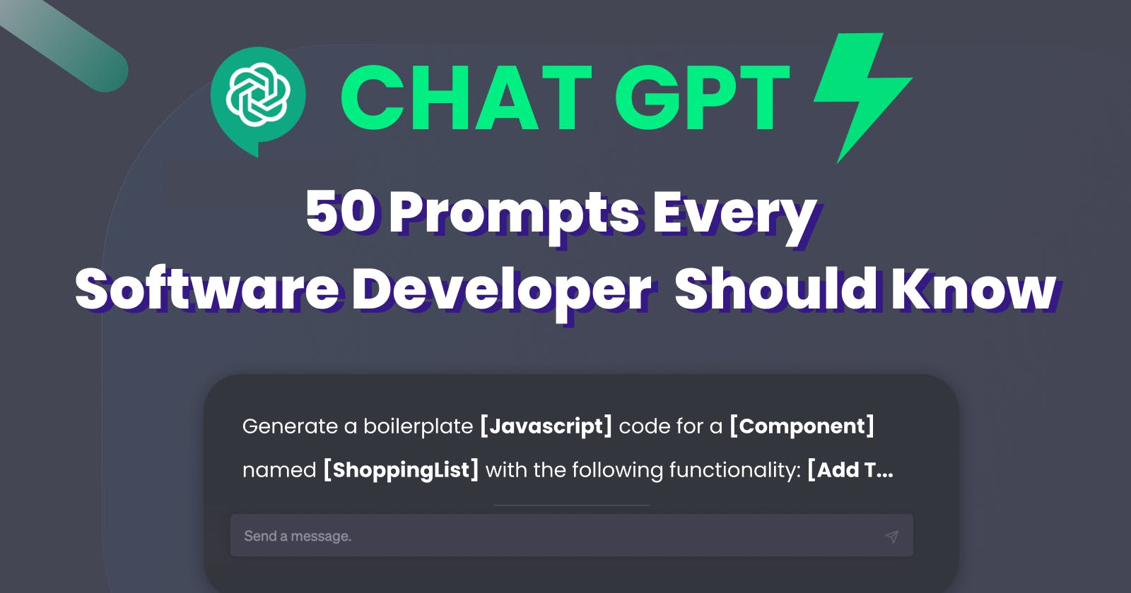 50 Chat GPT Prompts Every Software Developer Should Know (Tested)