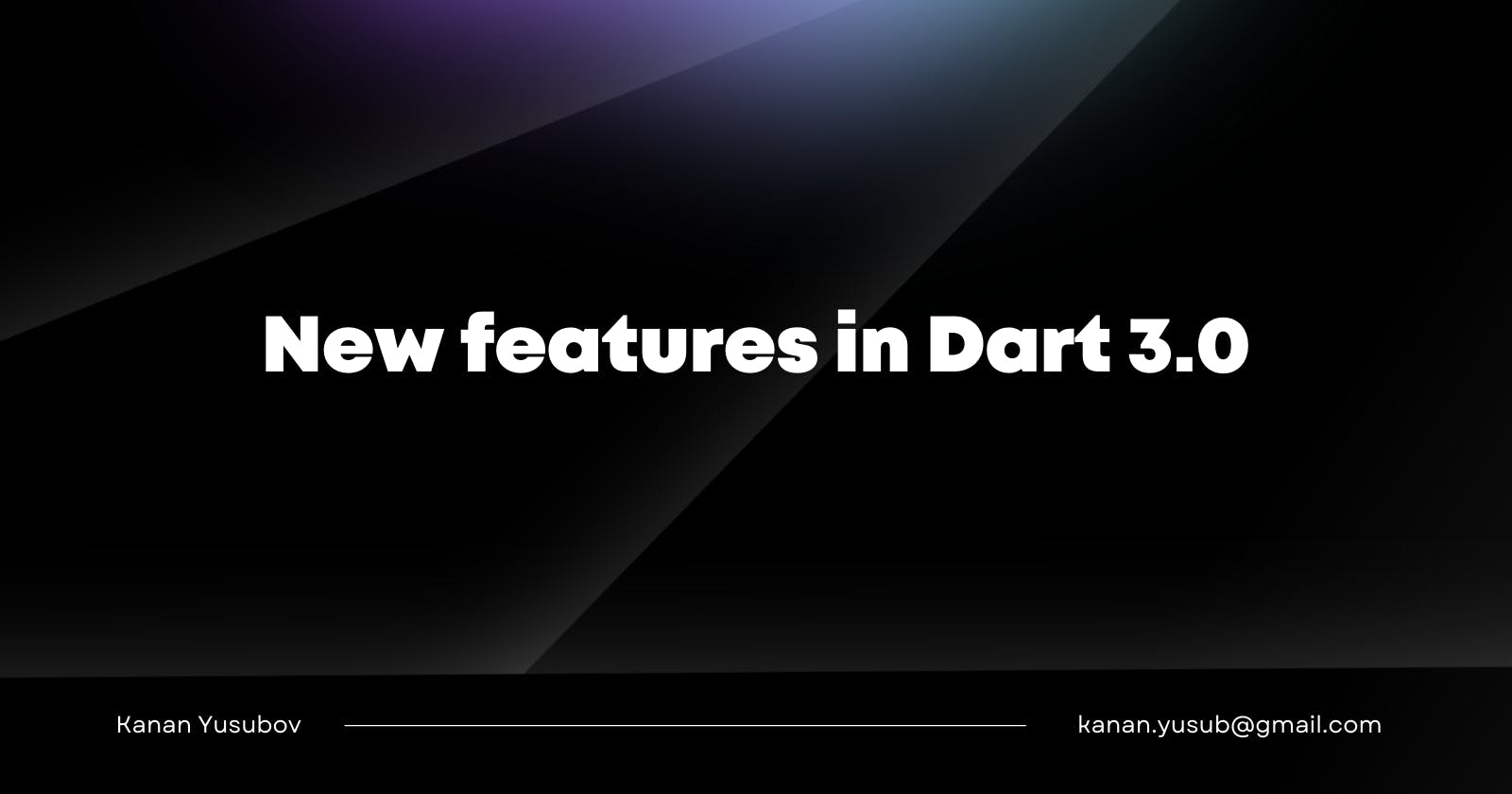 New features in Dart 3.0