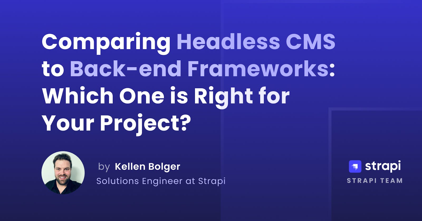 Comparing Headless CMS to Back-end Frameworks: Which One is Right for Your Project?