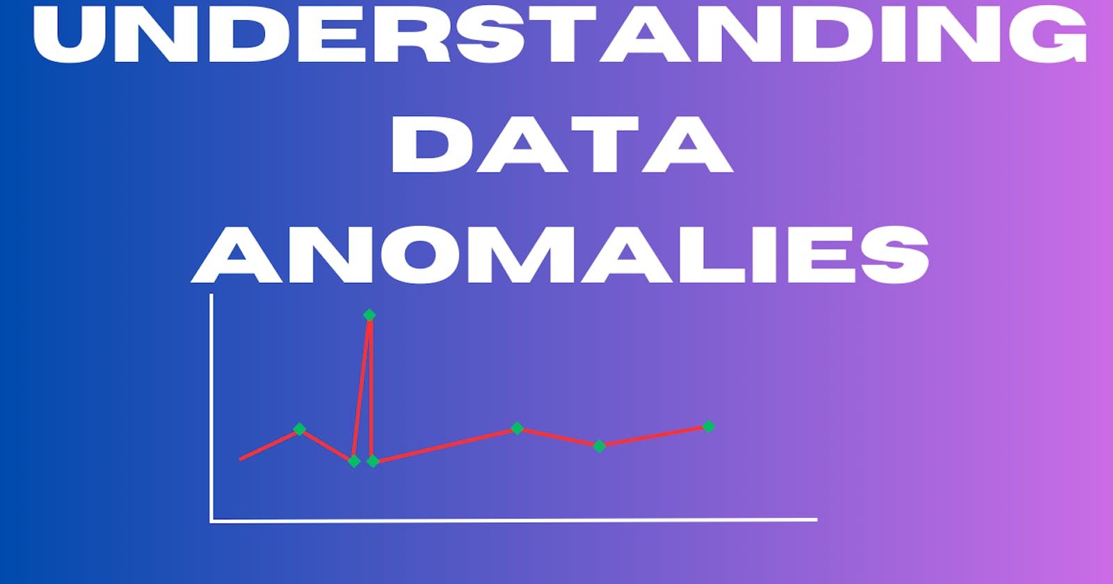 Data Science: The Importance of Understanding Data Anomalies