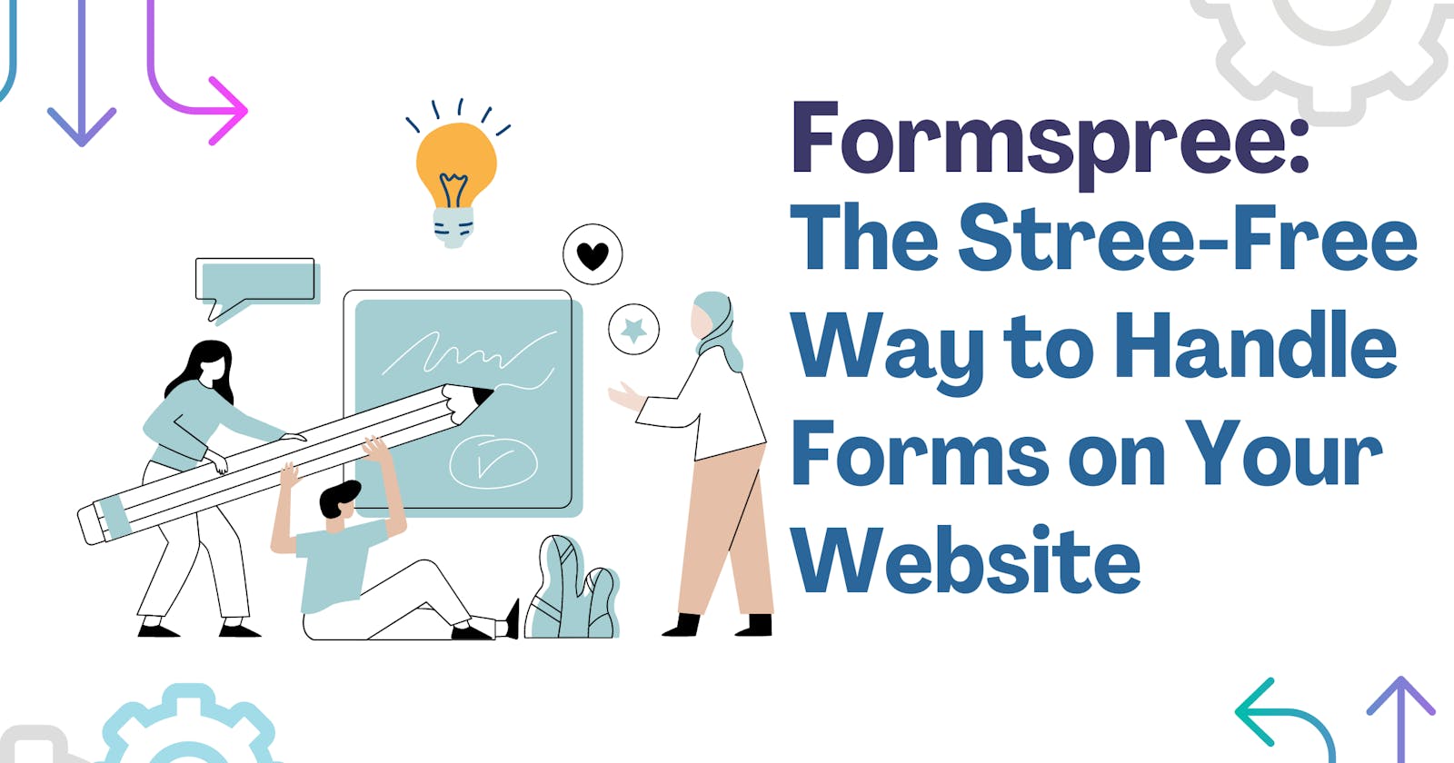 Formspree: The Stress-Free Way to Handle Forms on Your Website