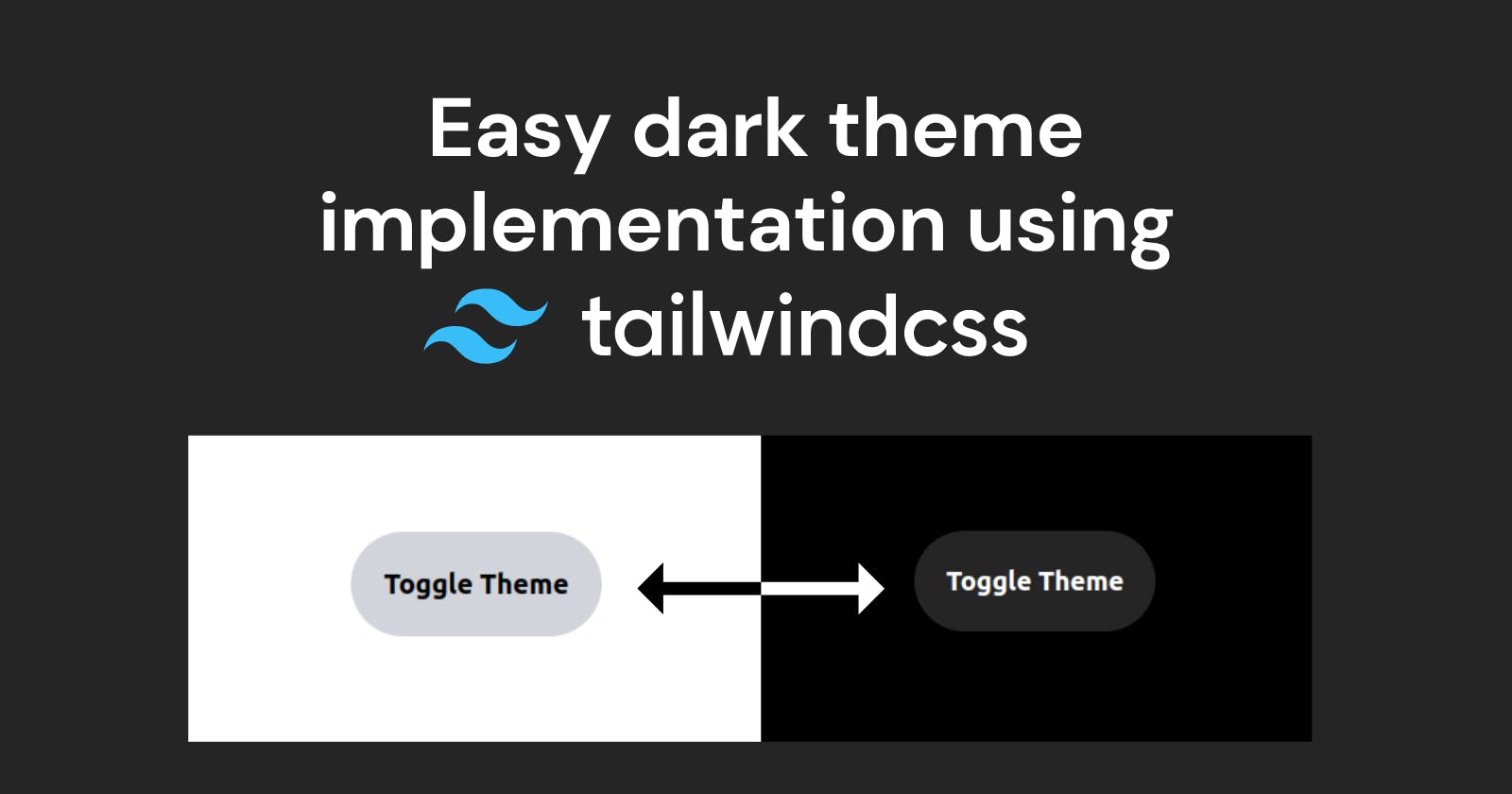 Implementing Dark theme using TailwindCSS in 5 mins