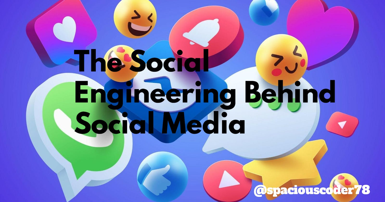 The Social Engineering Behind Social Media