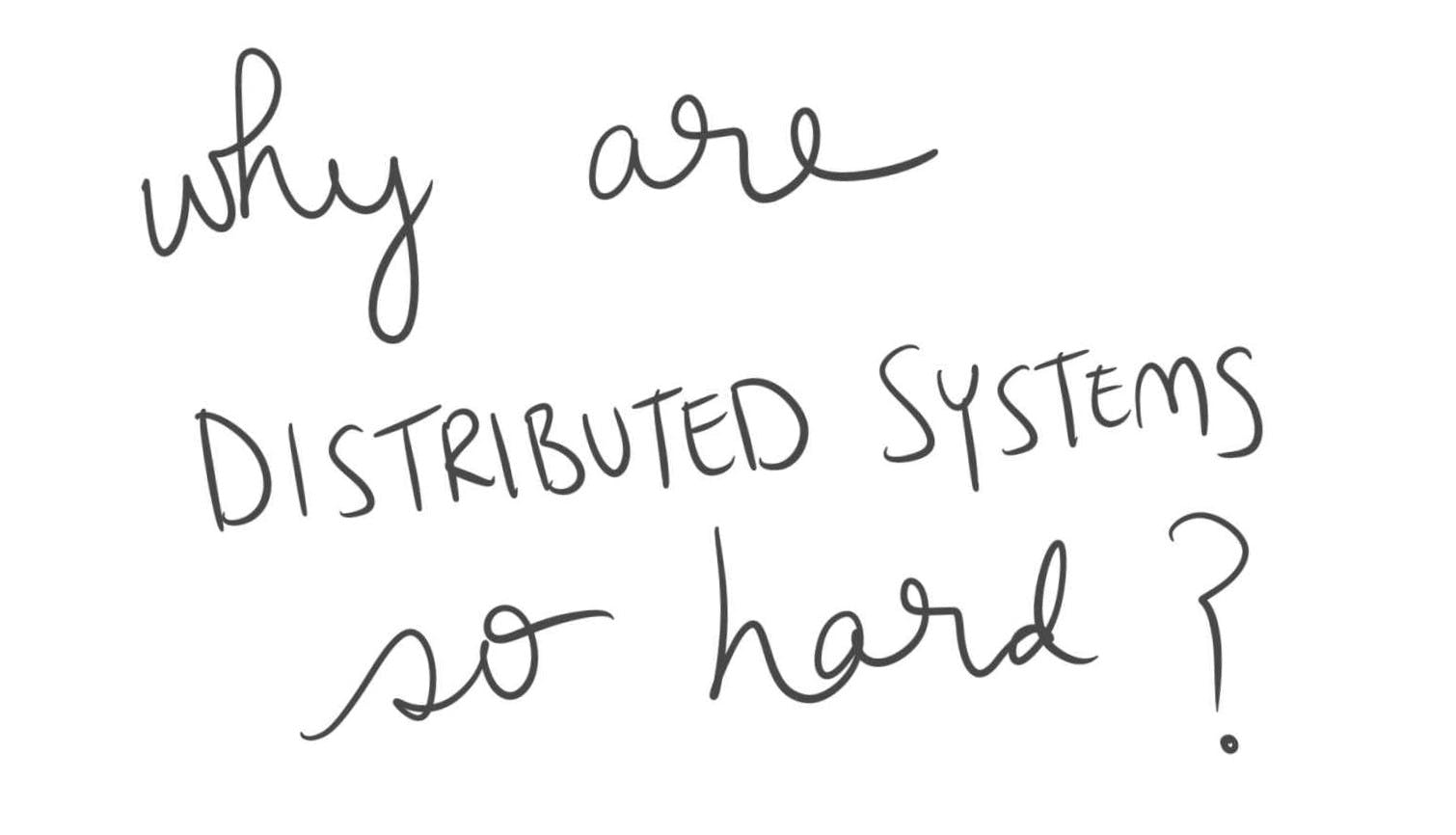 Distributed systems are difficult to manage