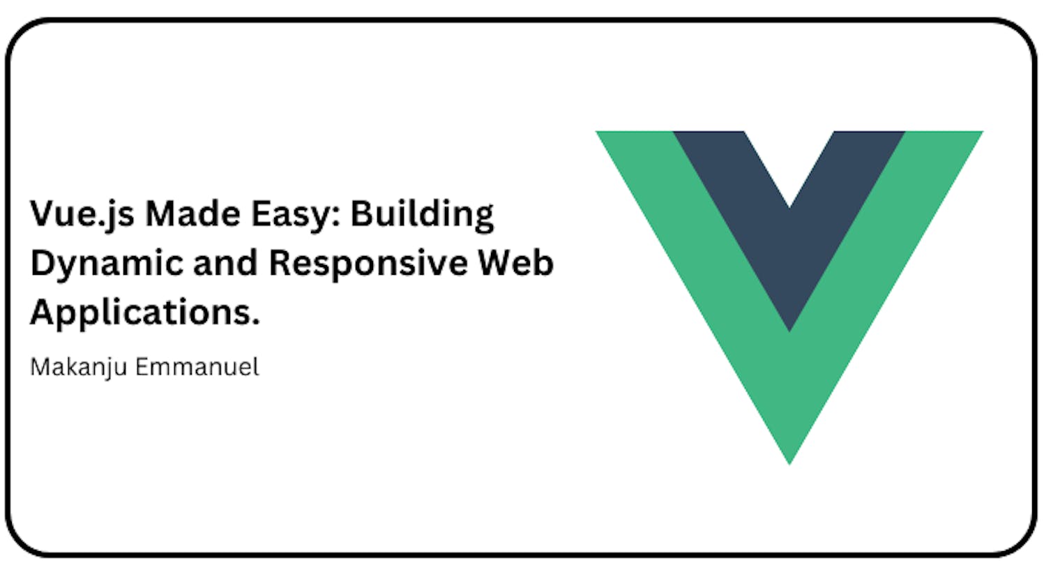 Vue Made Easy: Introduction.