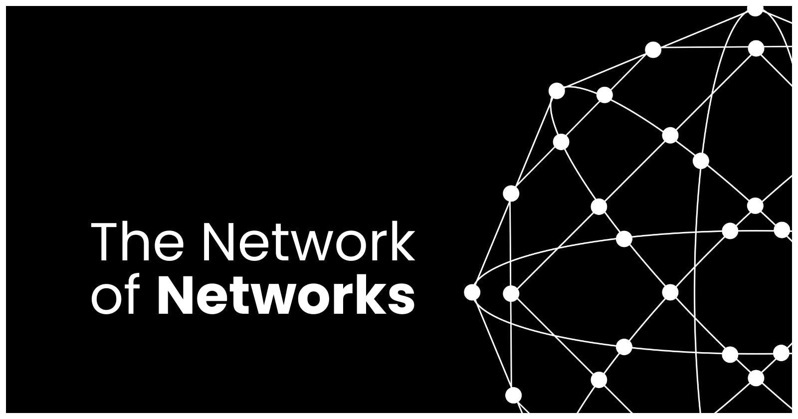 The Network of Networks