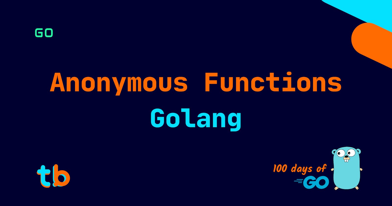 Golang: Anonymous Functions
