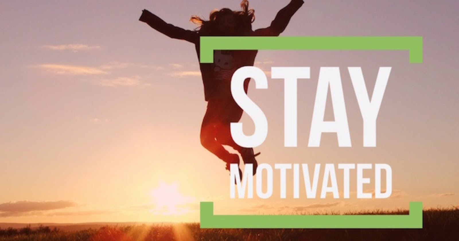 Staying Motivated During Difficult Times