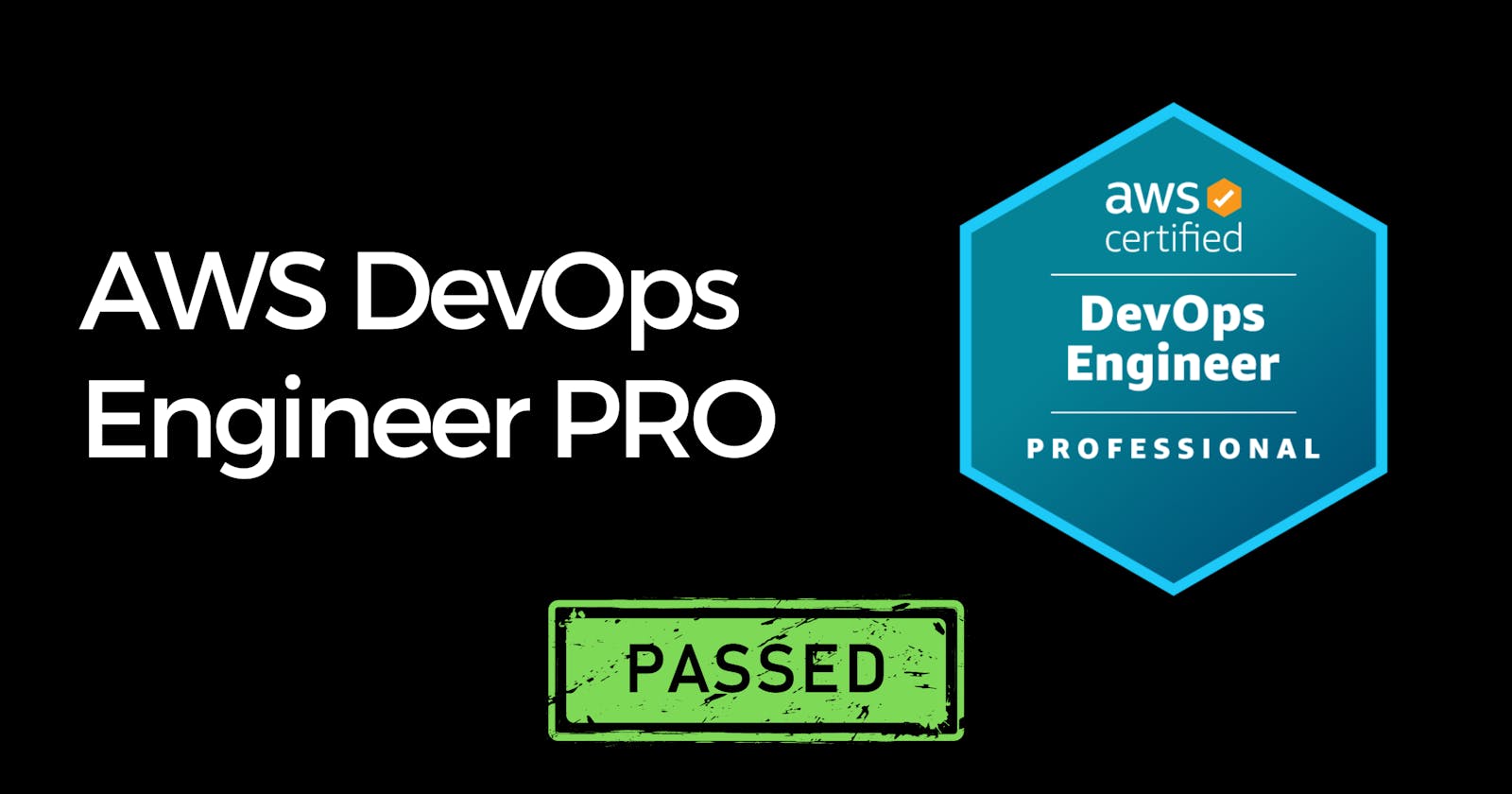 How I passed the AWS DevOps Engineer Professional Exam