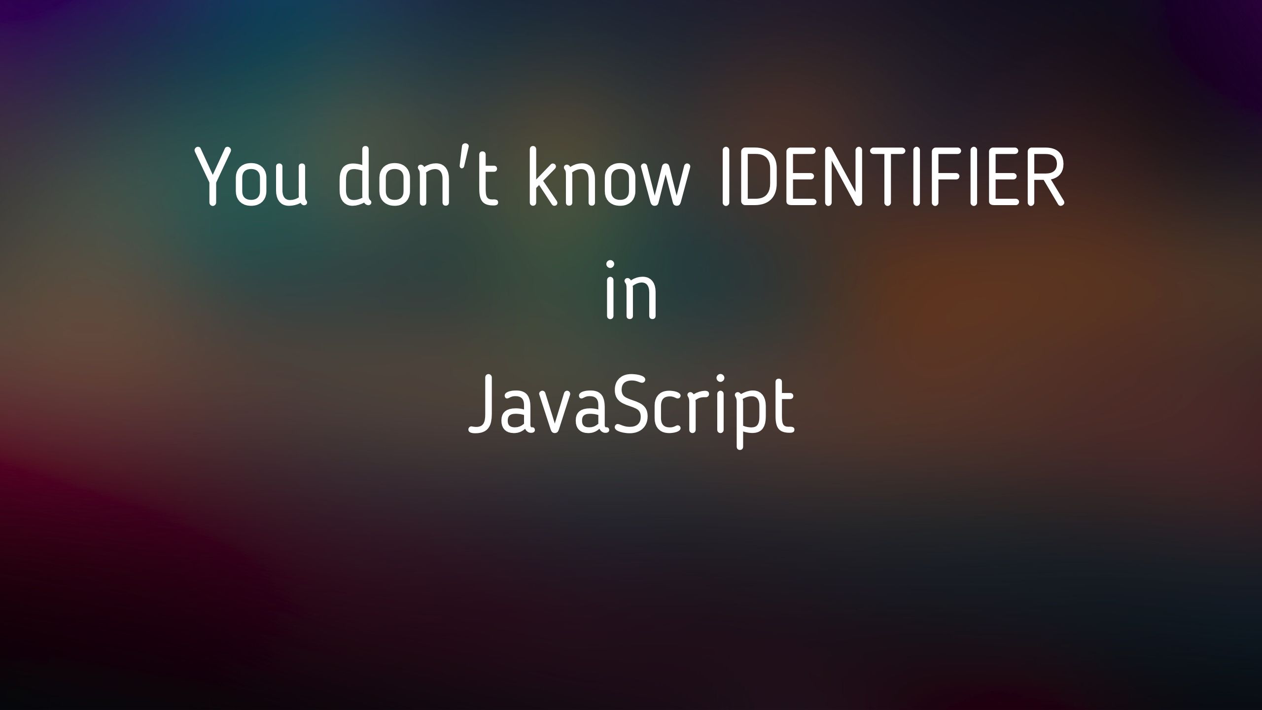 Identifier In Javascript