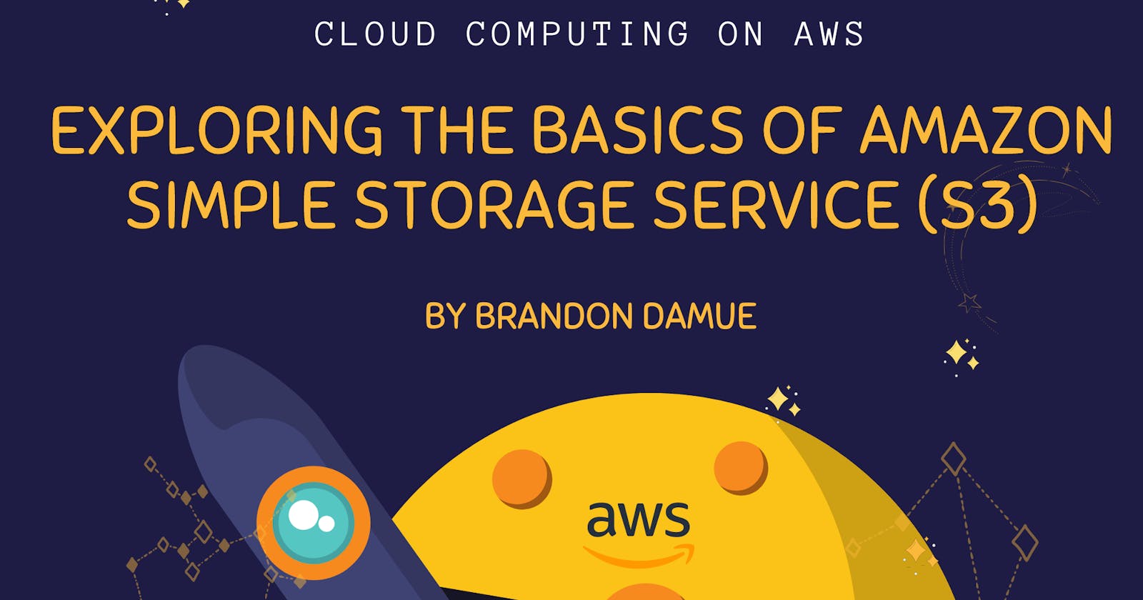 Exploring the Basics of Amazon Simple Storage Service (S3)
