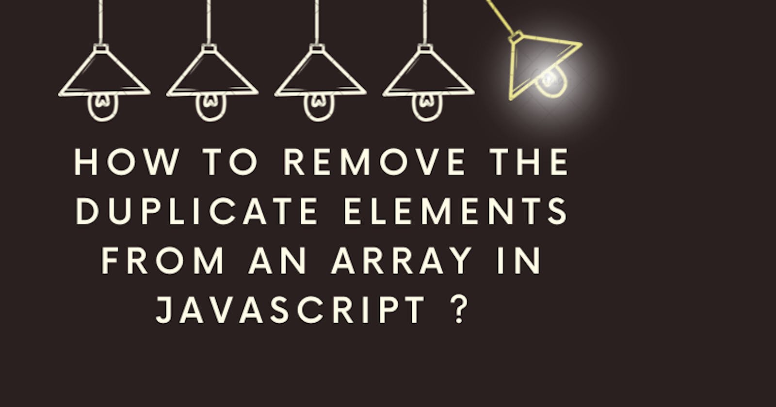 How to remove the duplicate Elements from an array in JavaScript ?