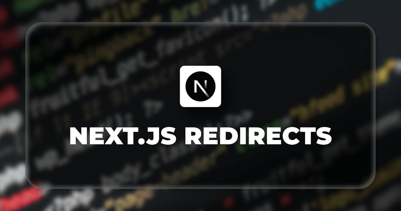 How Next.js Redirects Work