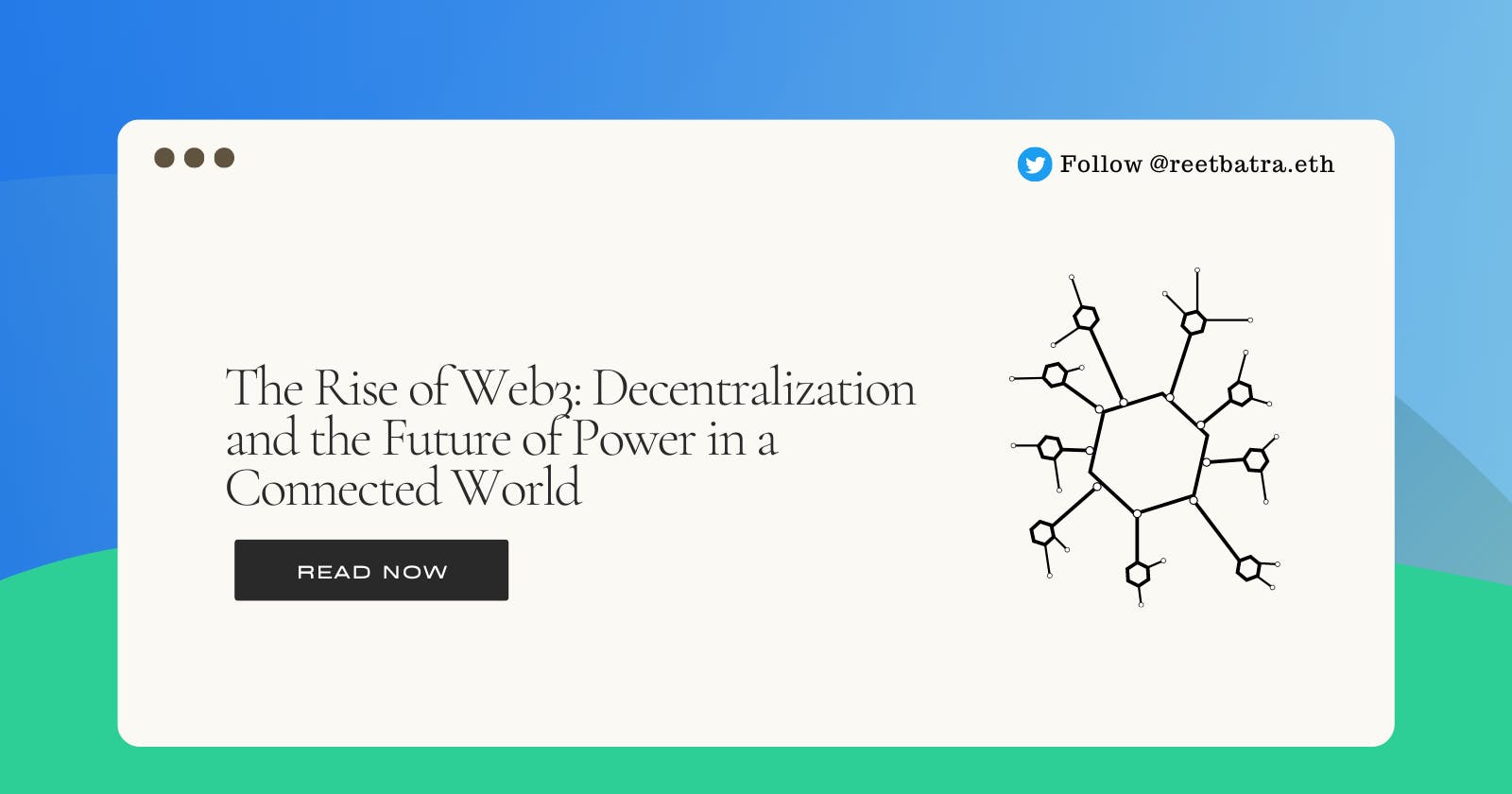 The Rise of Web3: Decentralization and the Future of Power in a Connected World