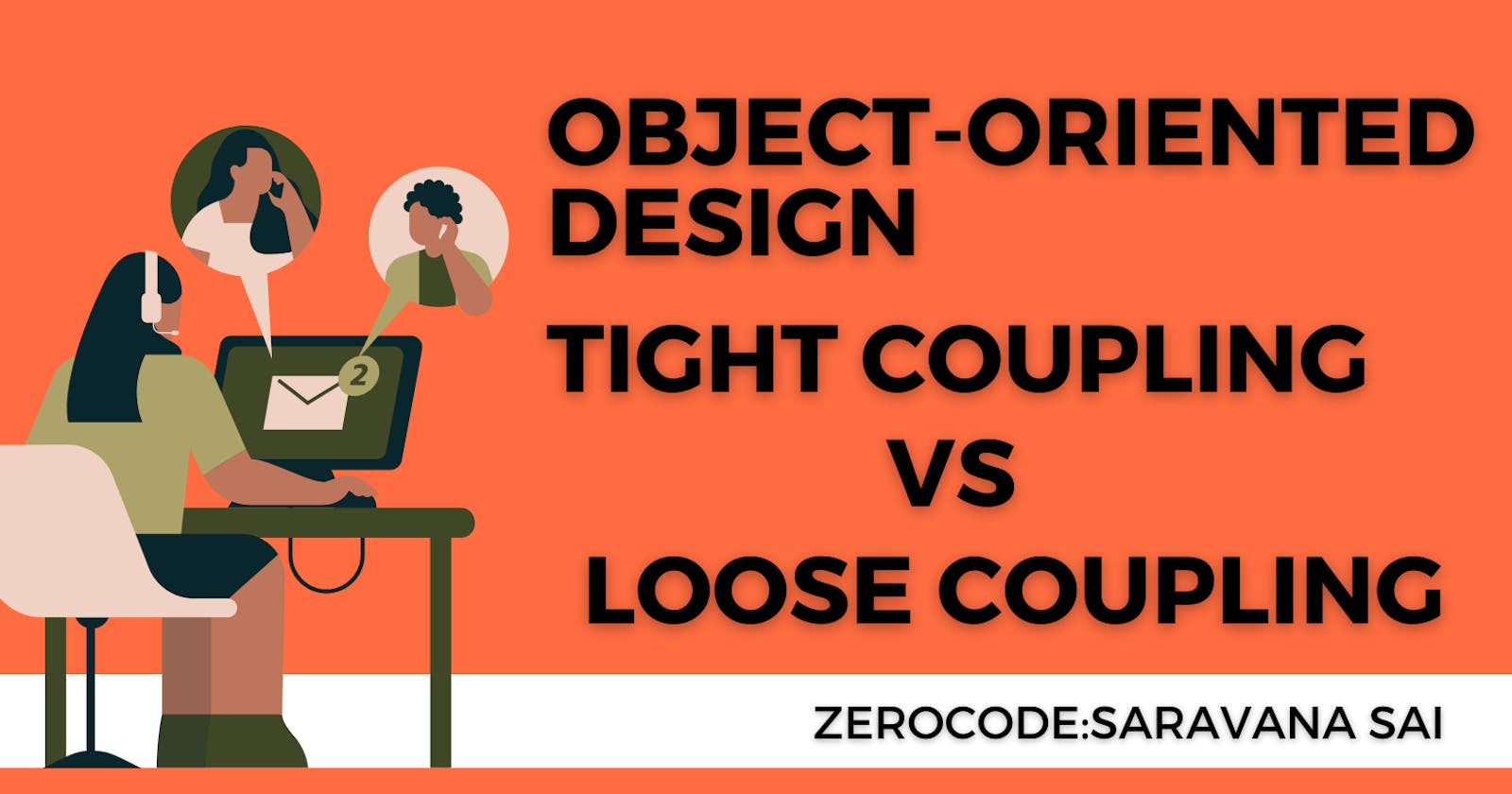 Loose coupling vs Tight coupling in the object-oriented design