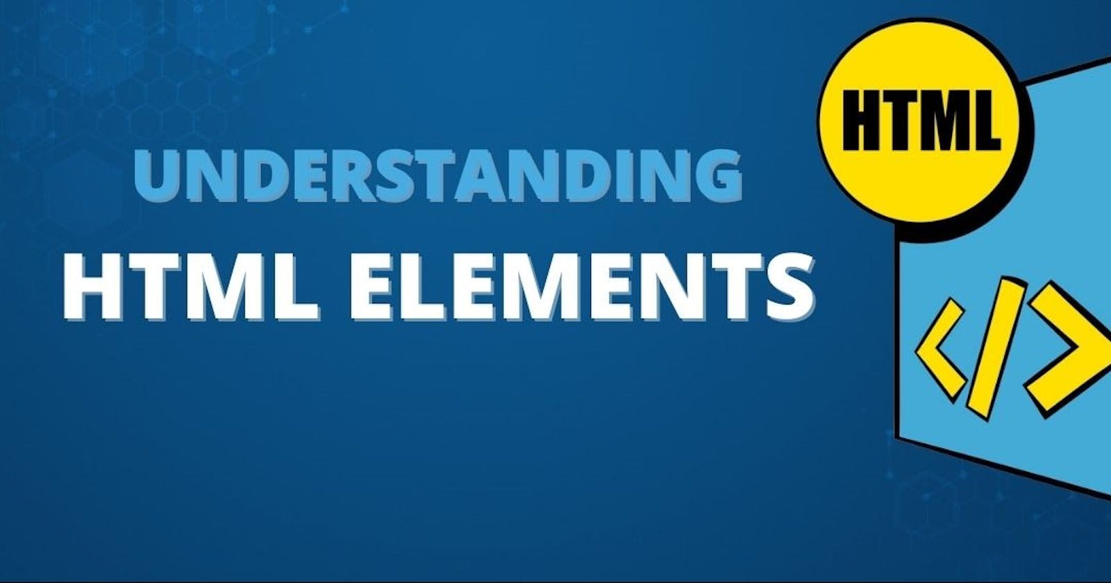 HTML Elements: A Beginner's Guide