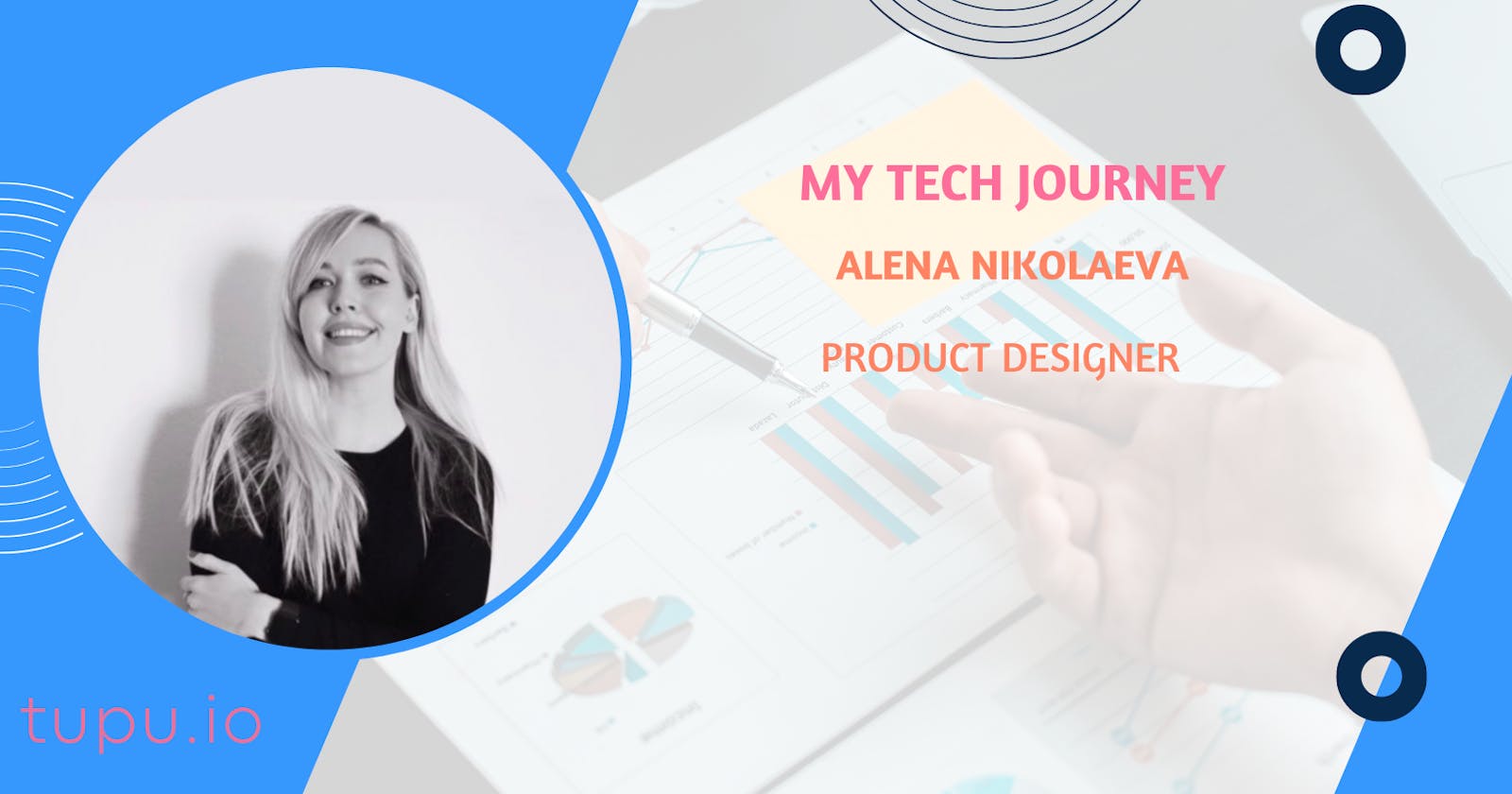 My Tech Journey - Alena Nikolaeva
