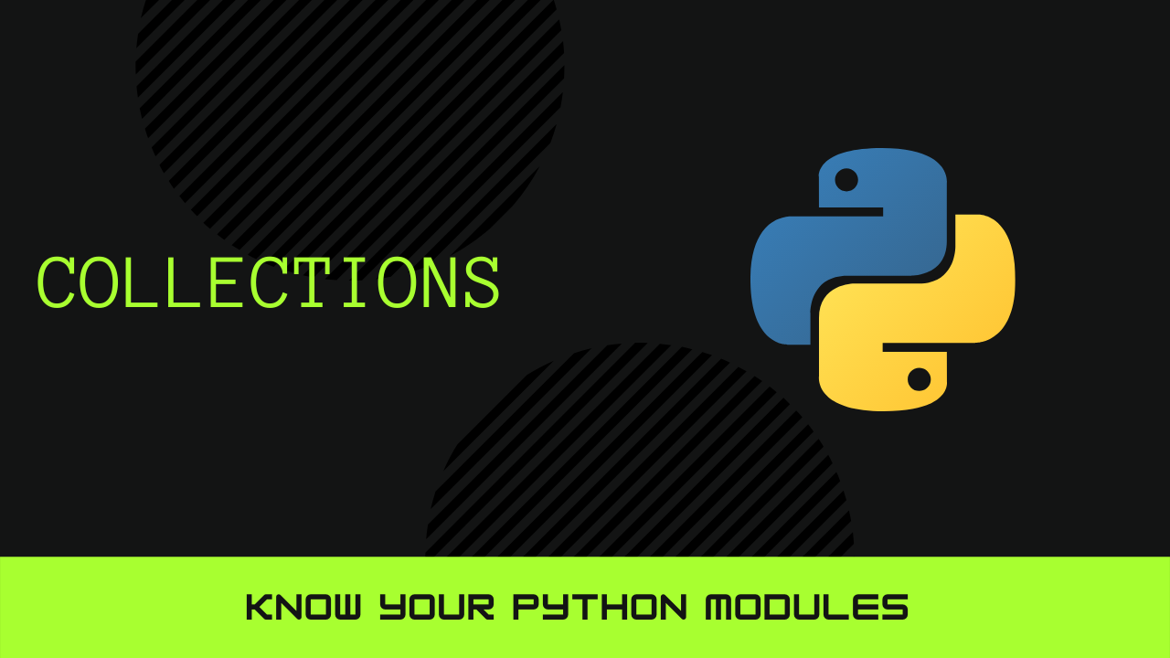 Know your Python modules: collections