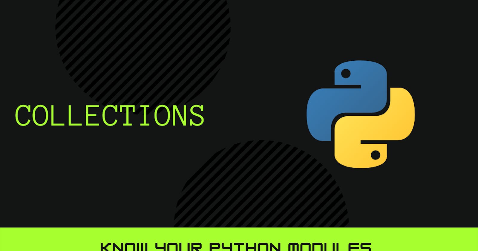 Know your Python modules: collections