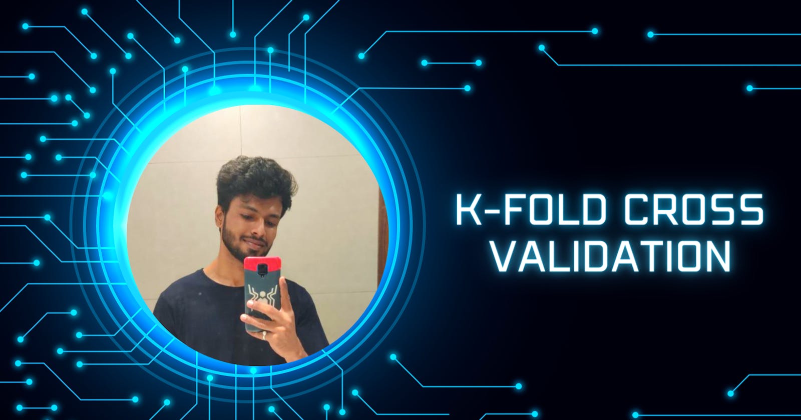 K-Fold Cross Validation Technique