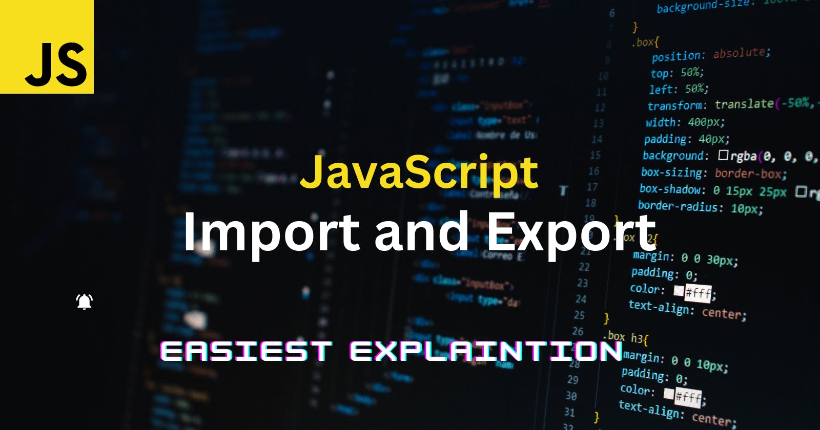 Import-Export in JavaScript, The Easiest Guide