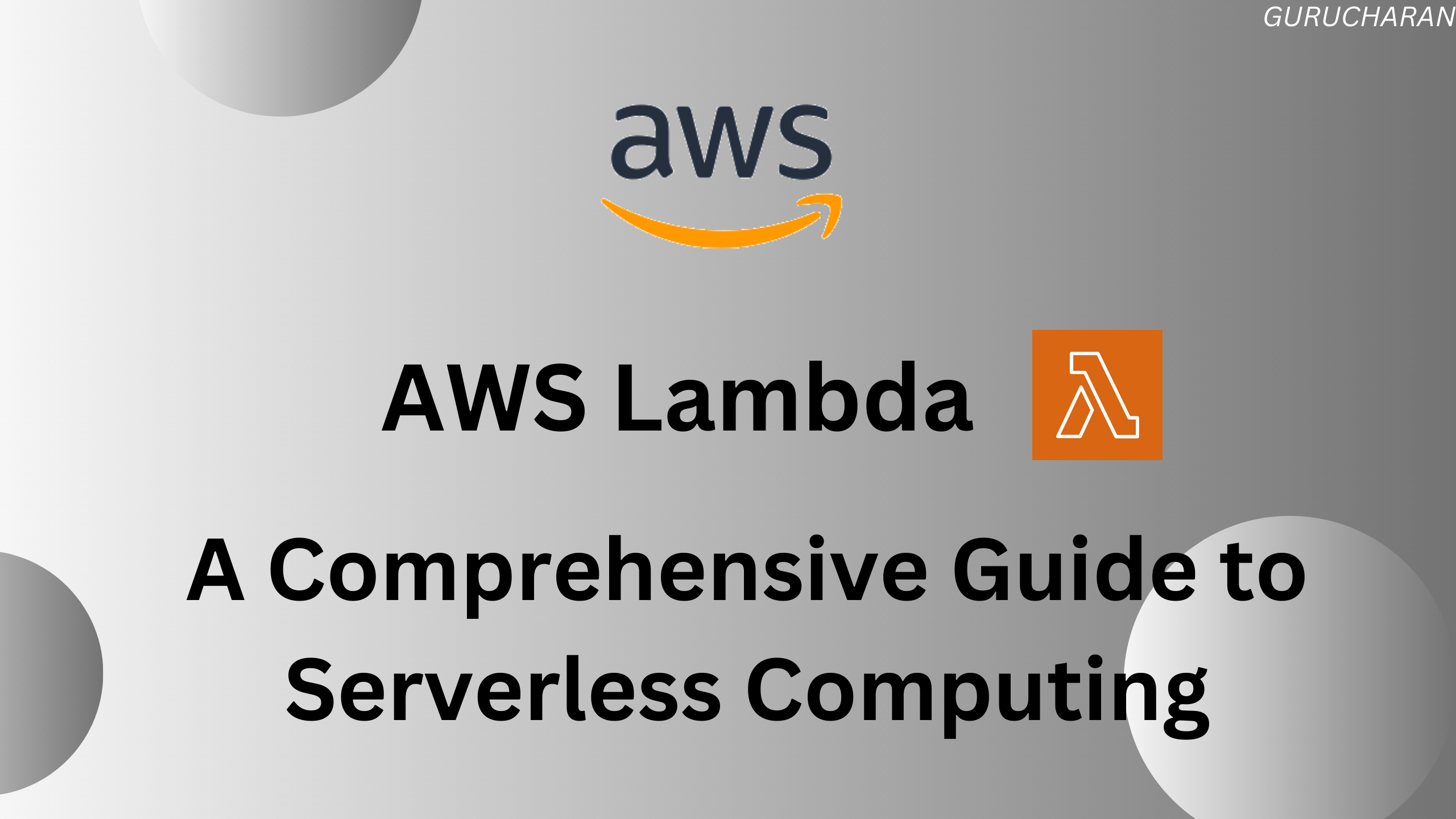 AWS Lambda  A Comprehensive Guide to Serverless Computing