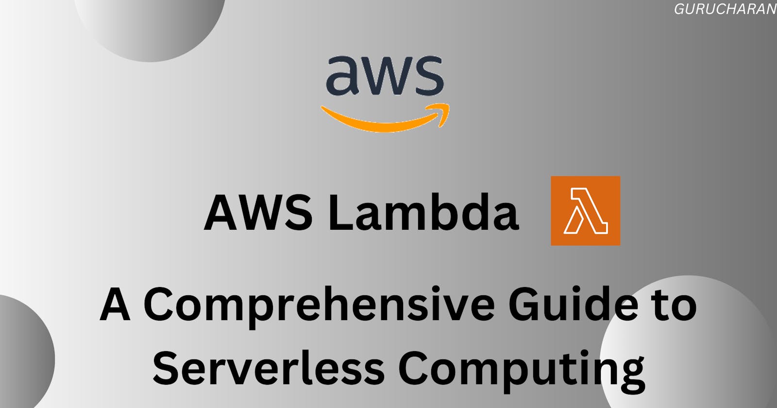 AWS Lambda  A Comprehensive Guide to Serverless Computing