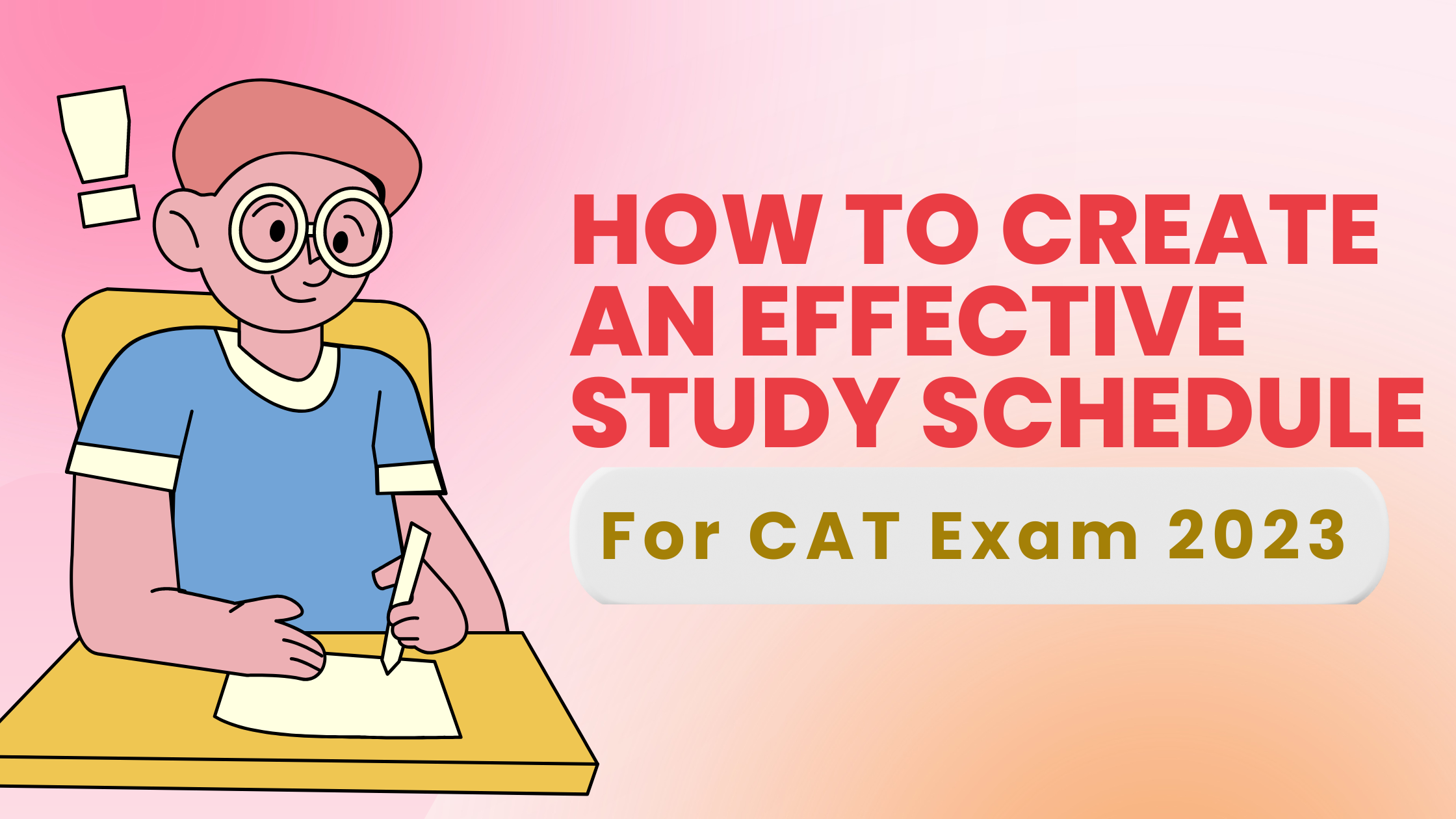 How to Create an Effective Study Schedule for CAT Exam 2023?