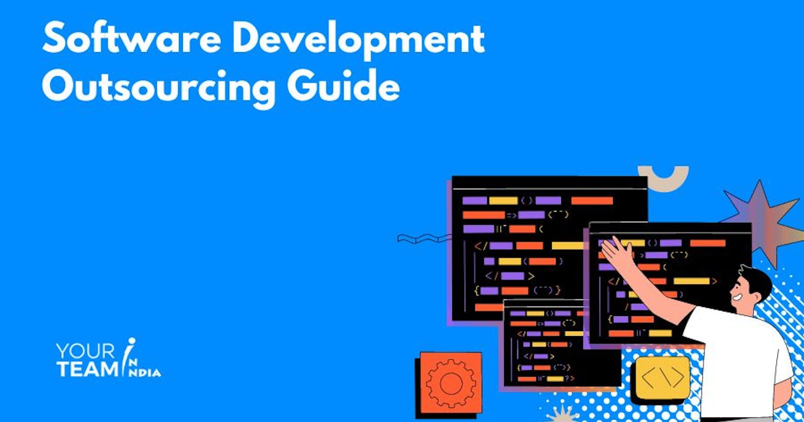 The All-In-One Guide to Software Development Outsourcing