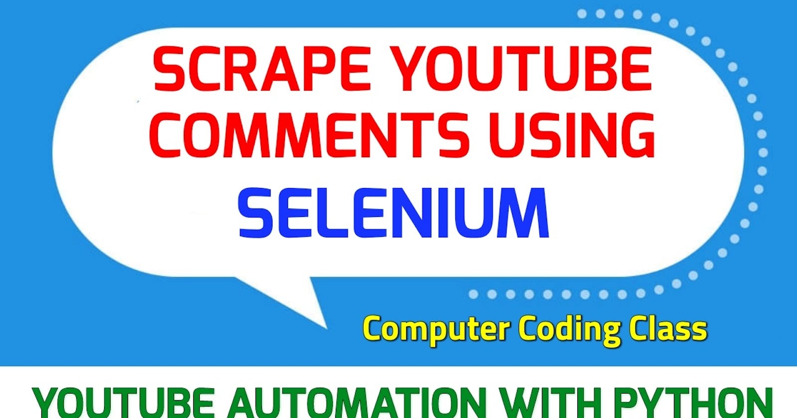 scrape youtube comments using python | youtube selenium automation | selenium tutorial for beginners