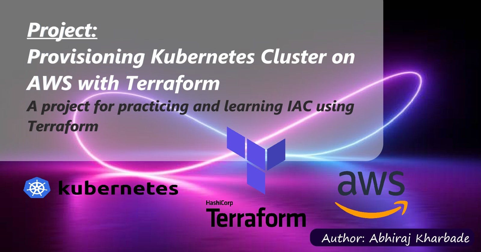 Project: Provisioning Kubernetes Cluster on AWS with Terraform