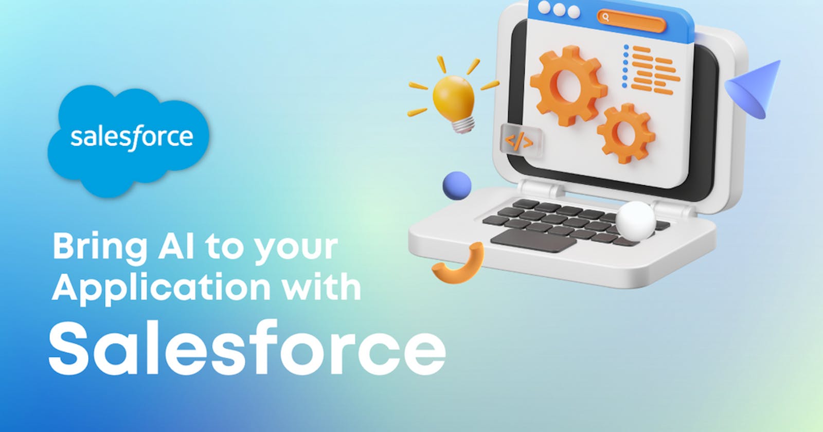 A Step-by-Step Guide to bring AI to your Project in Salesforce