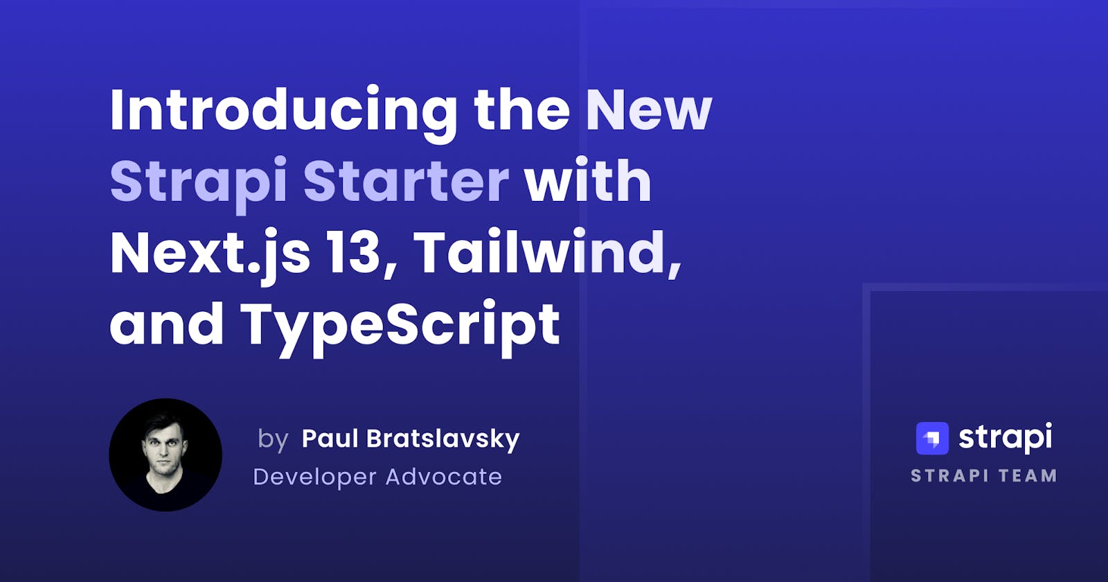 Introducing the New Strapi Starter with Next.js 13, Tailwind, and TypeScript
