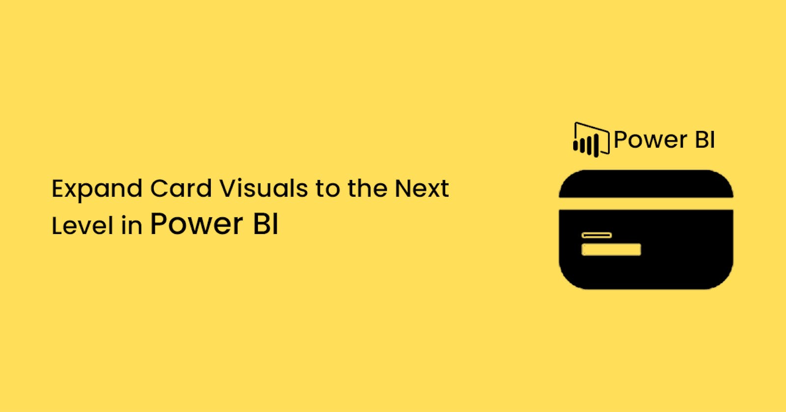 Expand Card Visuals to the Next Level in Power BI