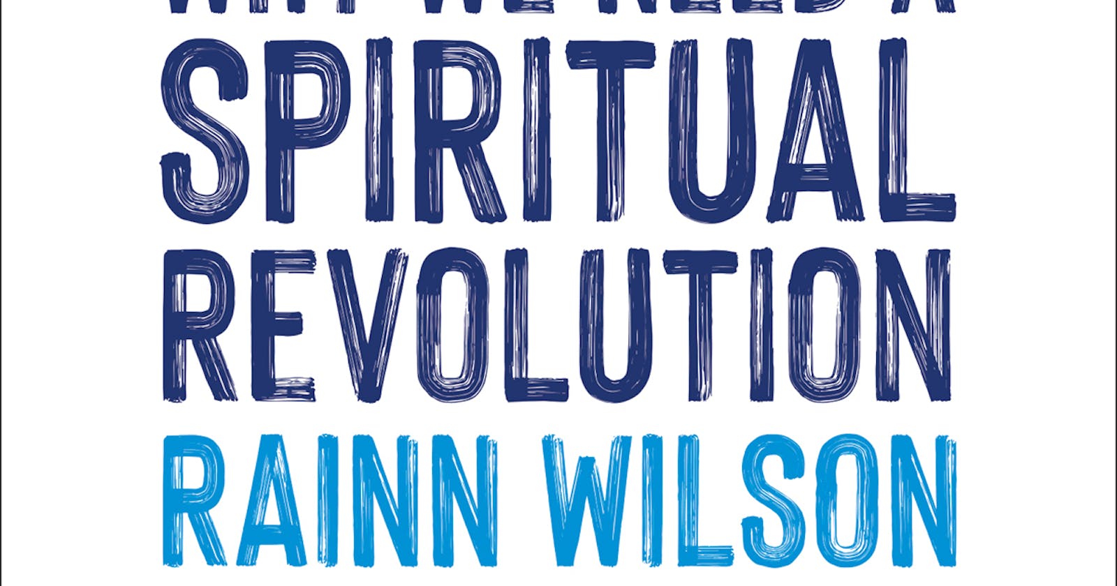 Summary - Soul Boom: Why We Need a Spiritual Revolution - Rainn Wilson