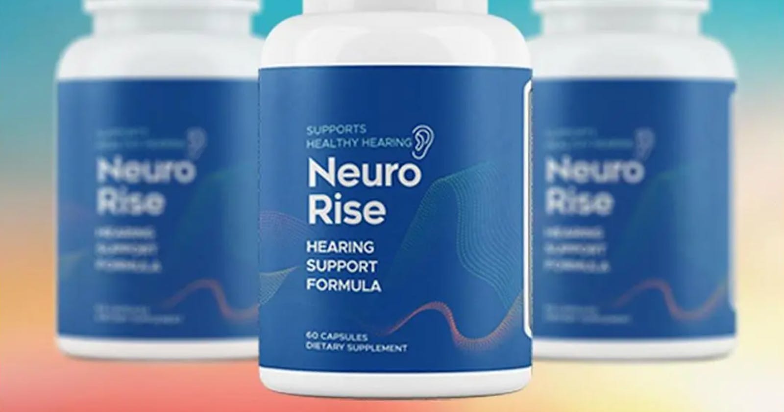 Neuro Rise Hearing Support Formula Review