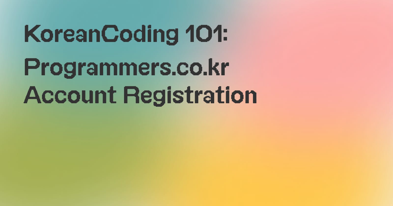 KoreanCoding 101: Programmers.co.kr Account Registration