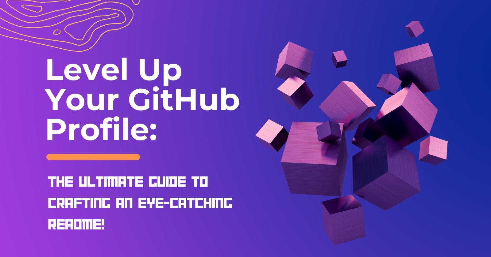 Level Up Your GitHub Profile: The Ultimate Guide to Crafting an Eye-Catching Readme!